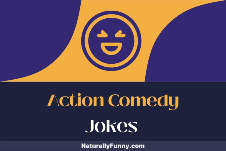 793 Action Comedy Jokes That Pack a Punchline