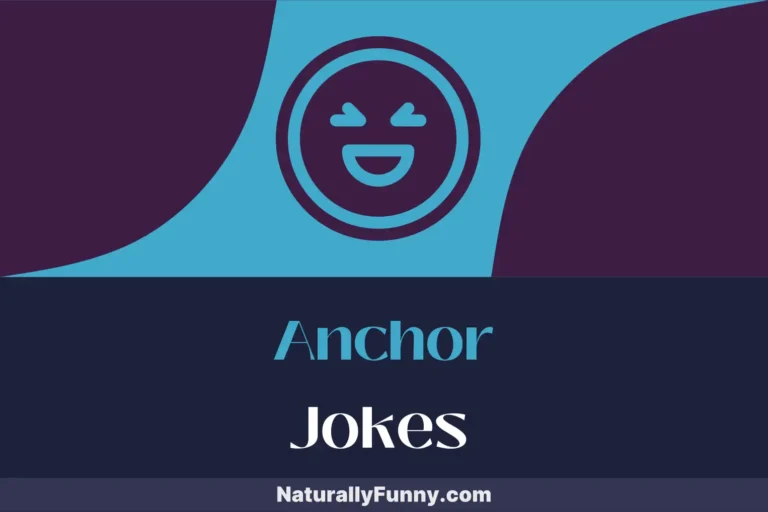 767 Anchor Jokes for Sailing Through the Day