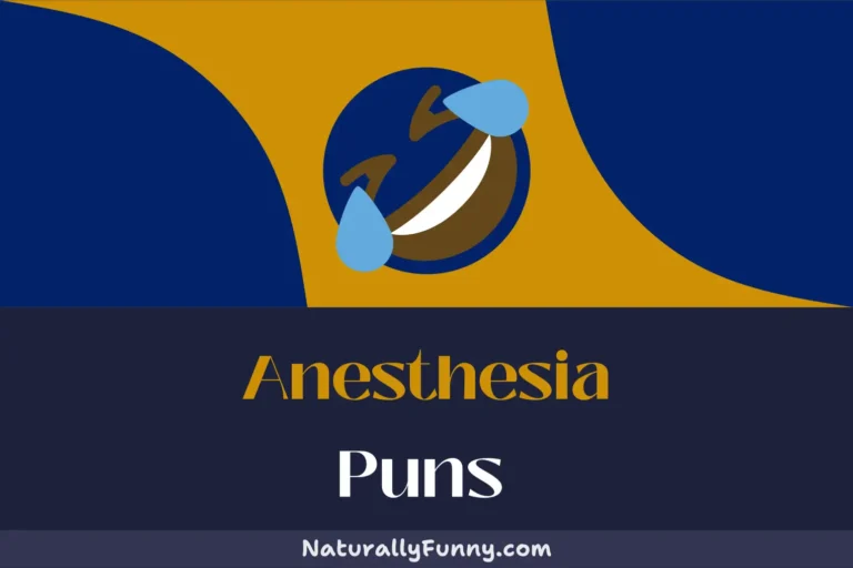 617 Anesthesia Puns to Sedate Your Serious Side