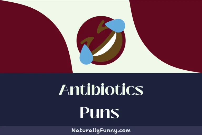 591 Antibiotics Puns to Infect You with Laughter