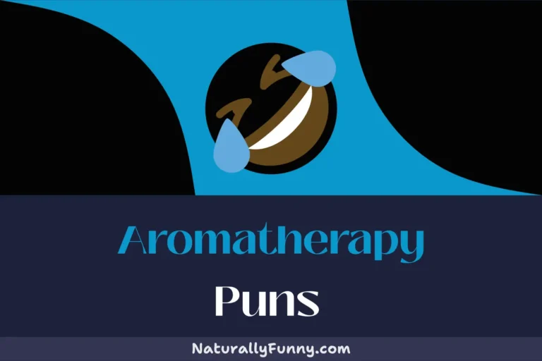 771 Aromatherapy Puns That Will Oil-ways Make You Smile