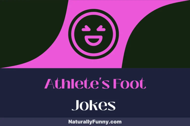 623 Athlete’s Foot Jokes for Toe-Tally Hilarious Times