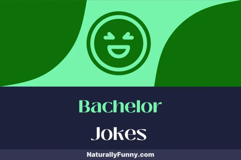 905 Bachelor Jokes That Make the Single Life Hilarious