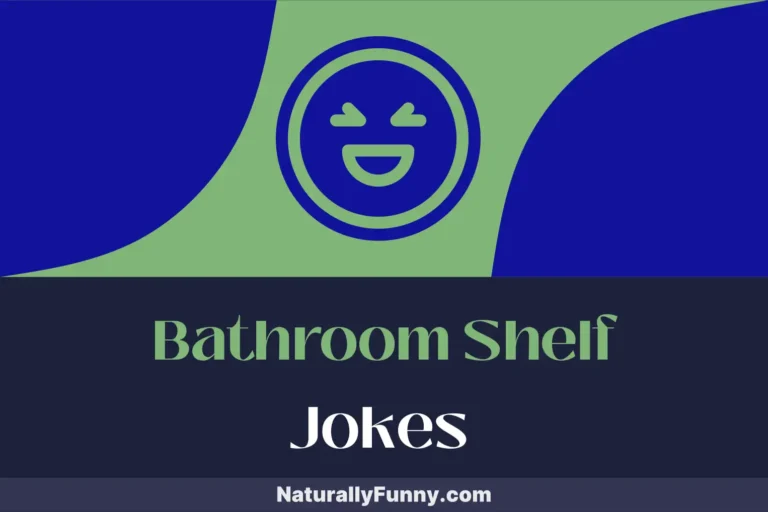 774 Bathroom Shelf Jokes That Unravel the Humor in Hygiene