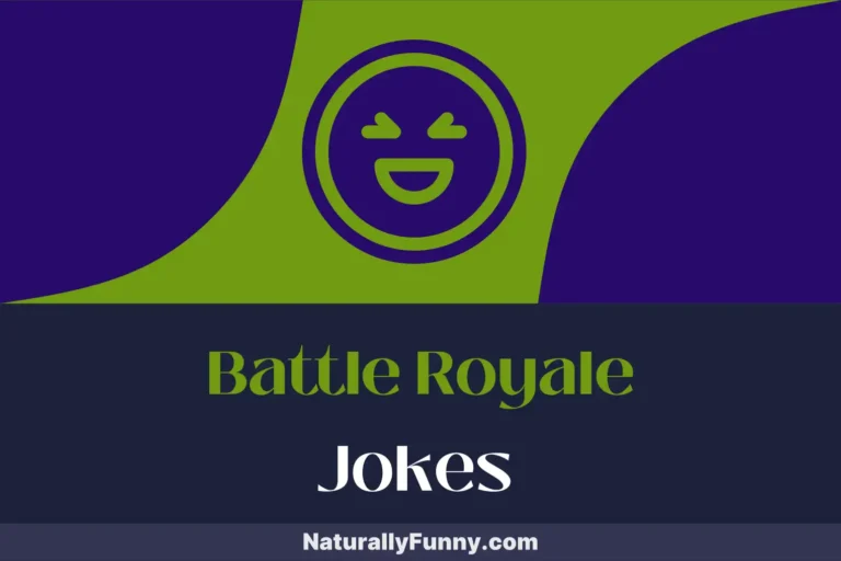 797 Battle Royale Jokes That Loot Laughter from Your Lungs