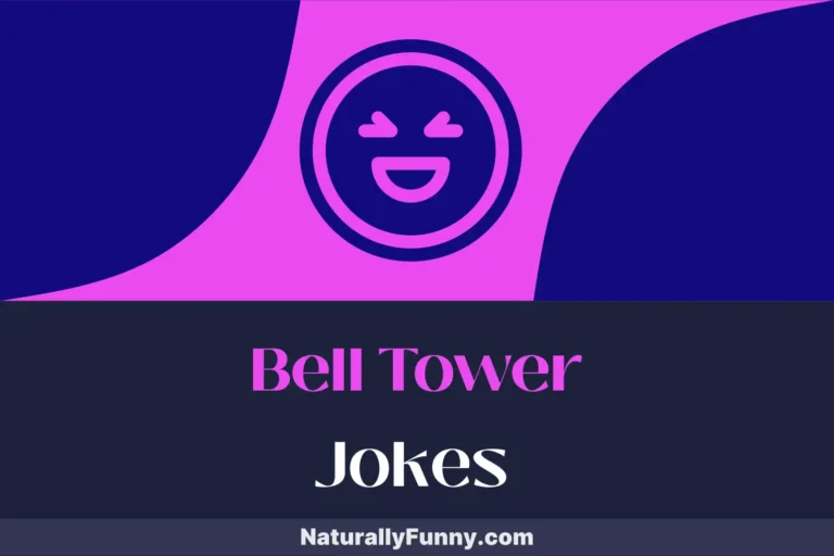 649 Bell Tower Jokes That Will Rattle Your Funny Bones