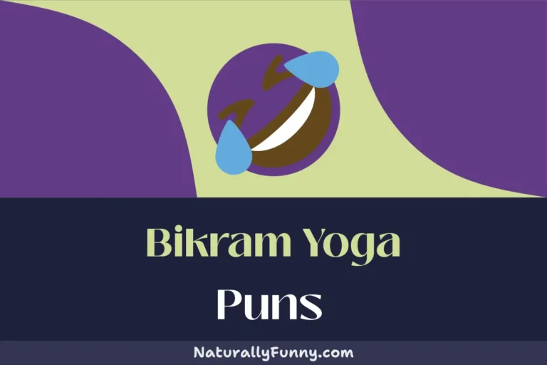 537 Bikram Yoga Puns to Get Your Belly Laughing