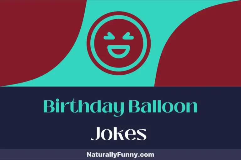 581 Birthday Balloon Jokes for a High-Flying Fun Time