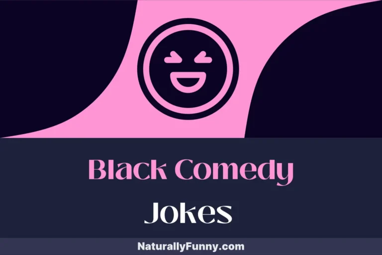 610 Black Comedy Jokes for the Morbidly Hilarious