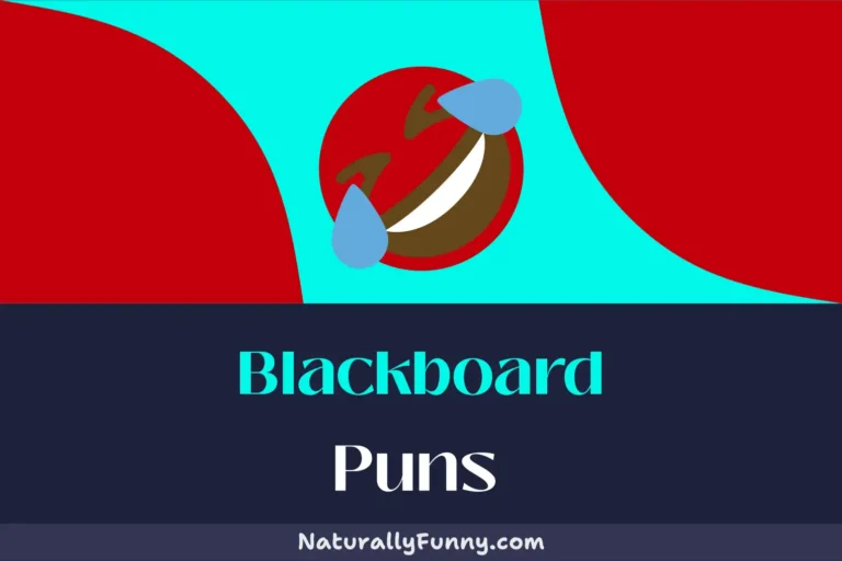 530 Blackboard Puns That Will Draw Out Your Giggles