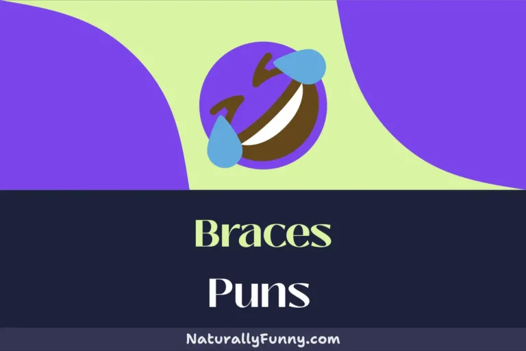 576 Braces Puns That Are Sure to Align With Your Humor