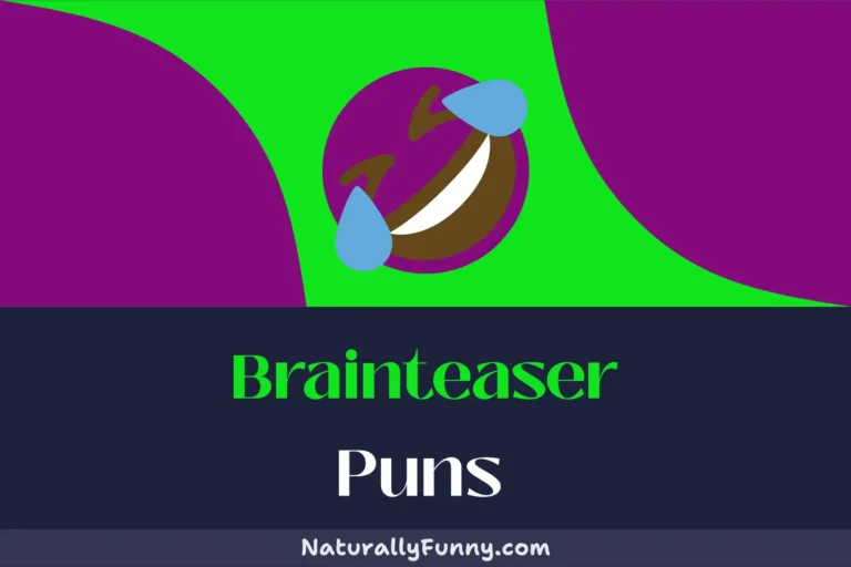 530 Brainteaser Puns That Will Drive You Batty