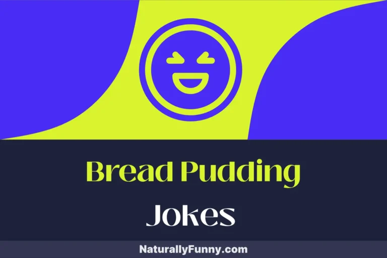 568 Bread Pudding Jokes to Make Your Day a Little Sweeter