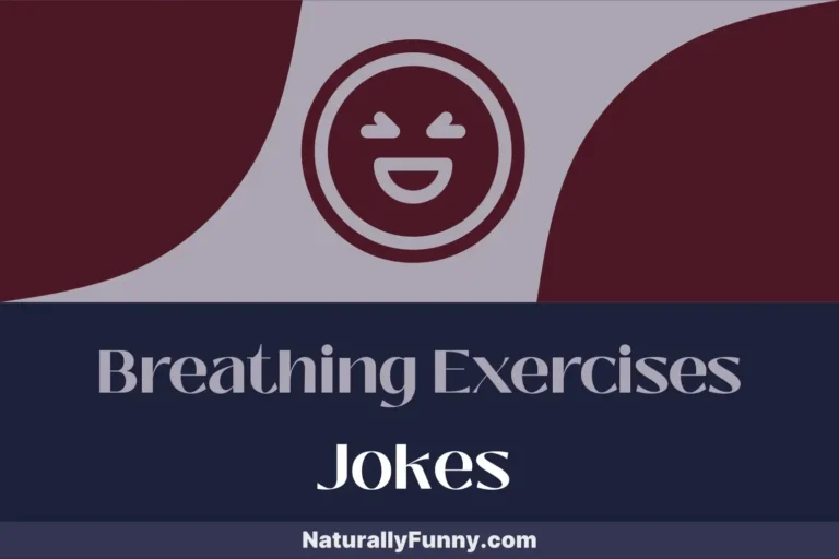 1086 Breathing Exercises Jokes for a Lung-Busting Good Time