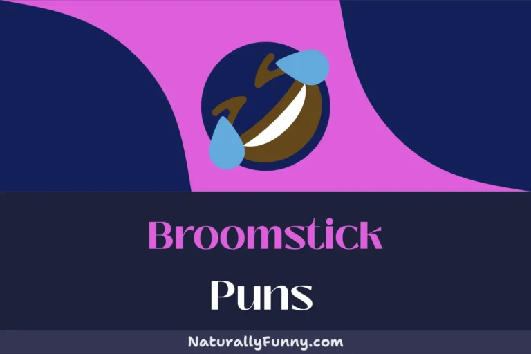 578 Broomstick Puns for a Witching Good Time