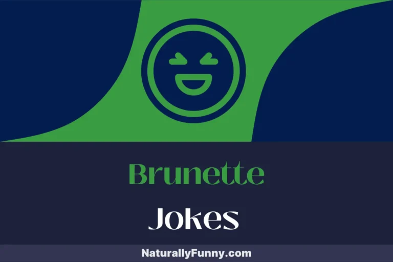 580 Brunette Jokes That Will Tint Your Day with Laughter