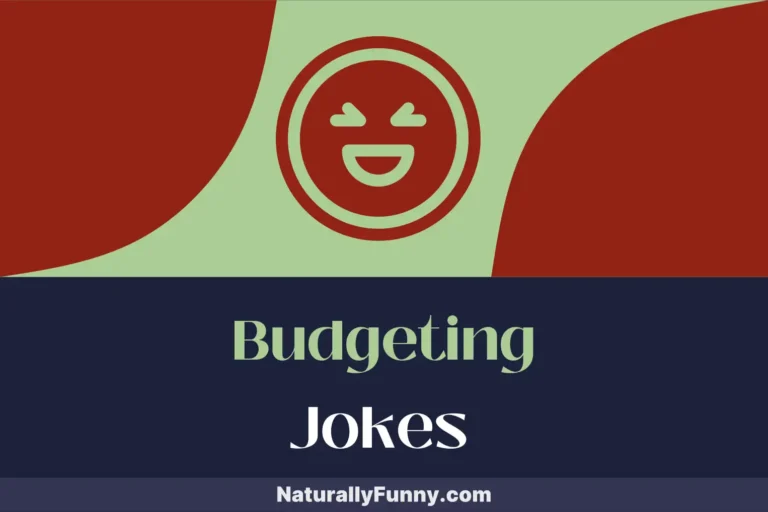 831 Budgeting Jokes That Will Make Your Wallet Laugh