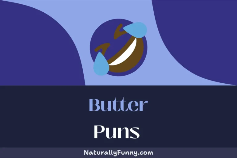 616 Butter Puns to Melt Your Worries Away