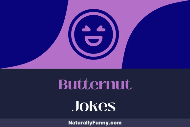 556 Butternut Jokes for Kitchen Comedians