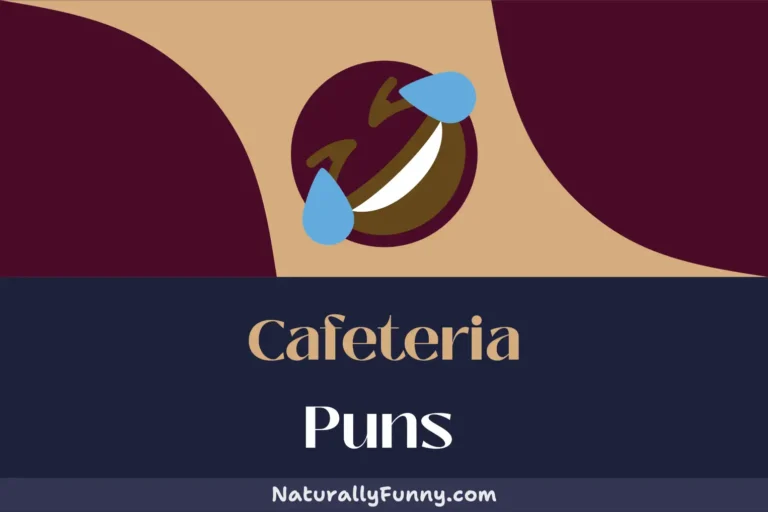 678 Cafeteria Puns That Will Sizzle Your Funny Bone