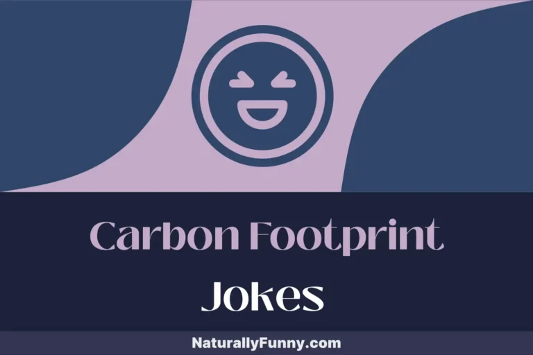 761 Carbon Footprint Jokes That Plant Seeds of Laughter
