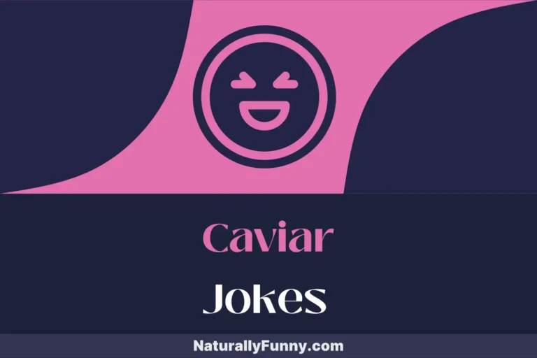 697 Caviar Jokes That Will Have You Roaring with Laughter