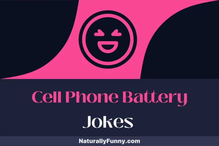 703 Cell Phone Battery Jokes That Boost Your Belly Laughs