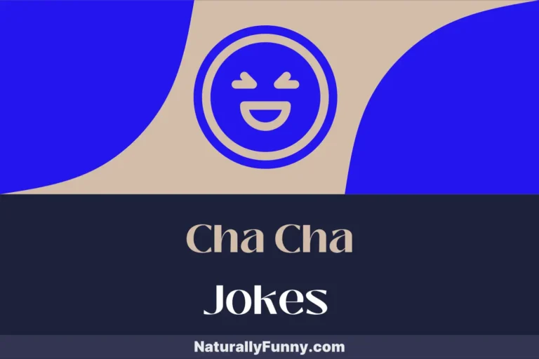 802 Cha Cha Jokes to Keep You Grooving and Grinning