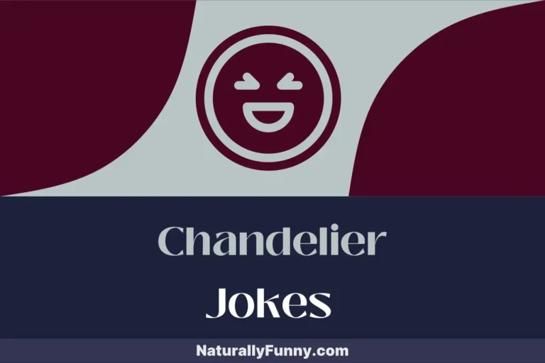 579 Chandelier Jokes That Sparkle with Wit
