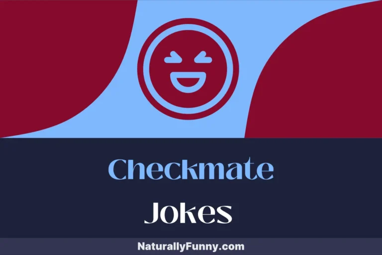865 Checkmate Jokes That Will Capture Your Funny Bone