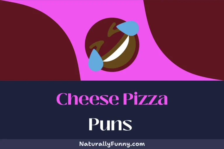 424 Cheese Pizza Puns for a Slice of Humor