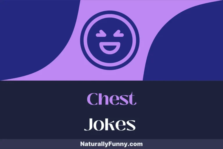 741 Chest Jokes That Will Have You Gasping for Air