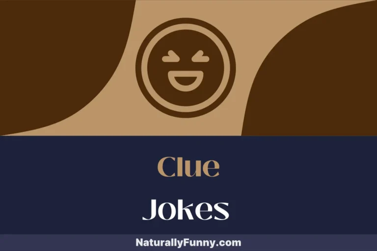 922 Clue Jokes That Lead to Uncontrollable Laughter