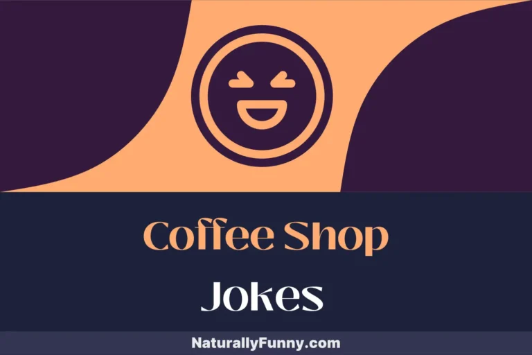 479 Coffee Shop Jokes for a Latte Laughs