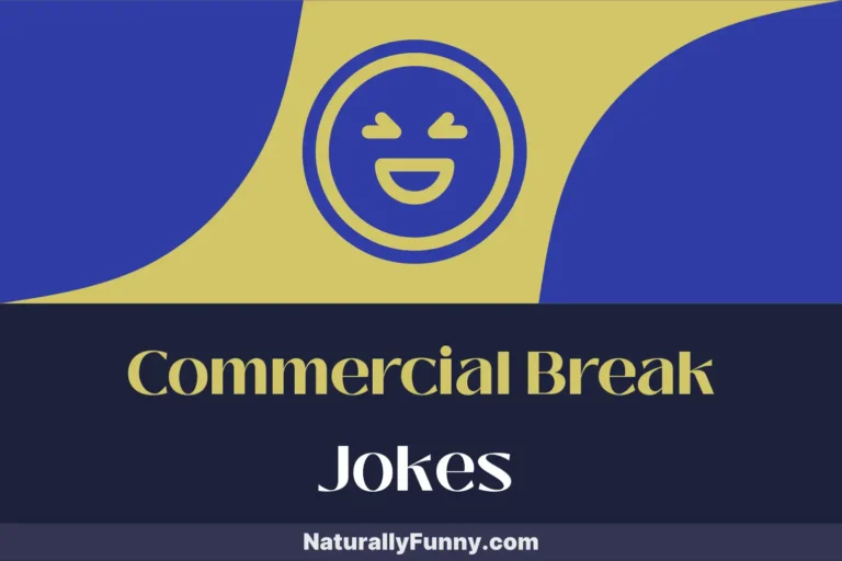 998 Commercial Break Jokes to Boost Your Branding Banter