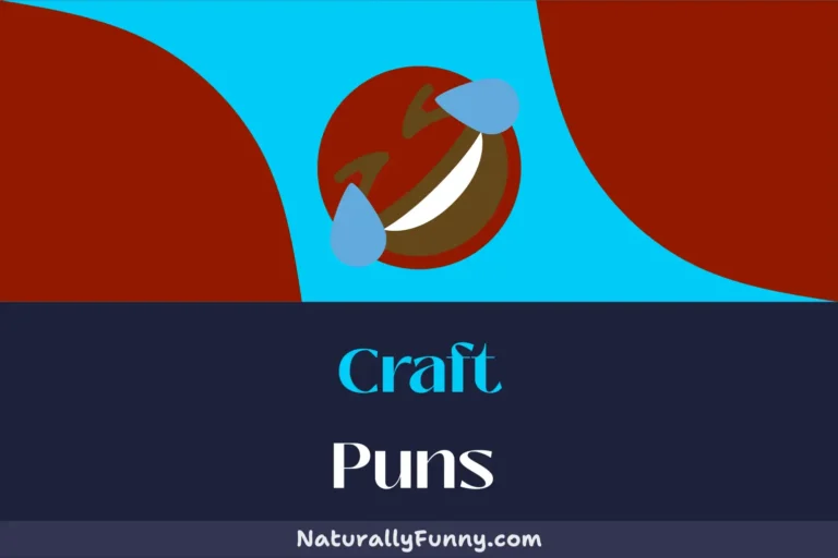682 Craft Puns to Whittle Away Your Boredom