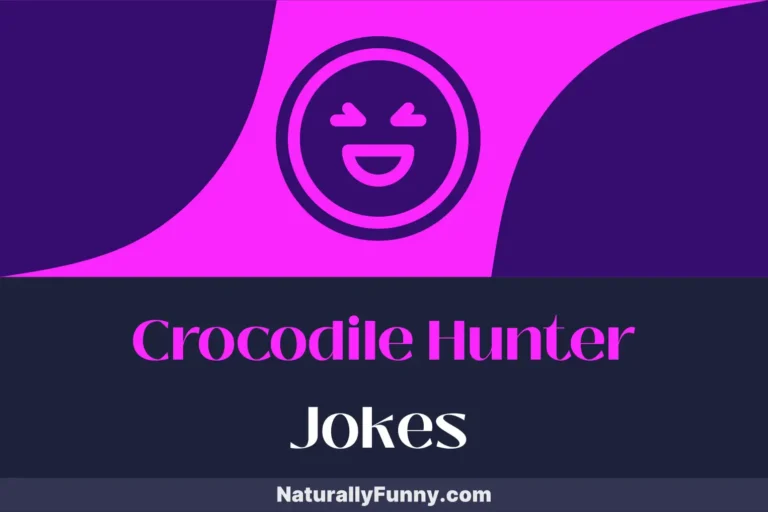 773 Crocodile Hunter Jokes to Scale Up Your Humor