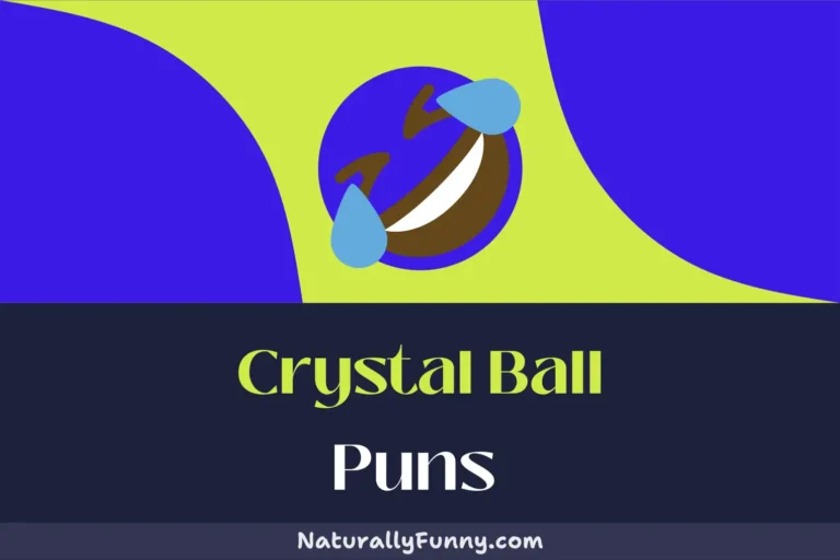 481 Crystal Ball Puns to Illuminate Your Sense of Humor