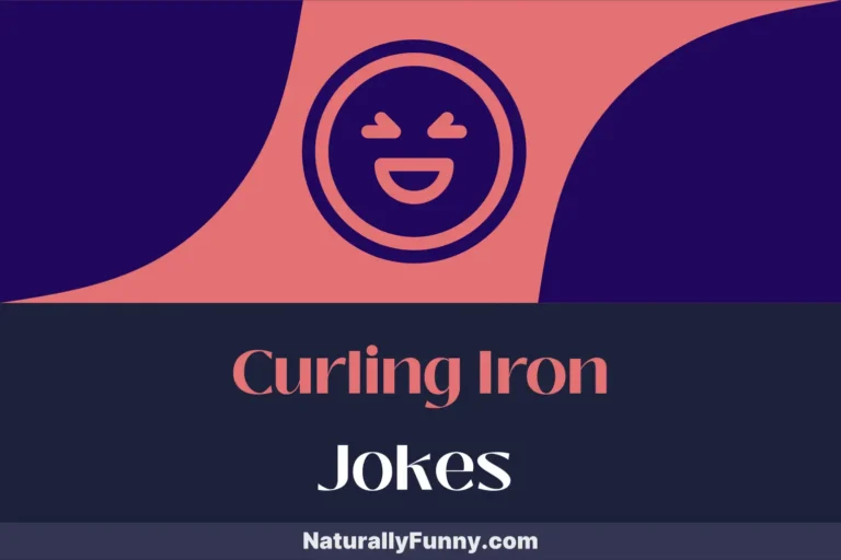 674 Curling Iron Jokes That Twirl You into Hilarity