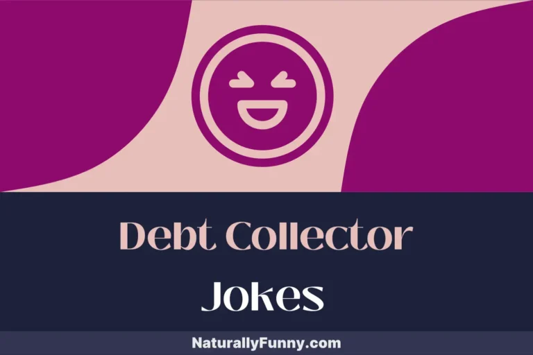 755 Debt Collector Jokes to Foreclose on Your Boredom