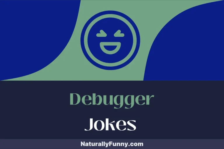 849 Debugger Jokes to Lighten Up Your Programming Project