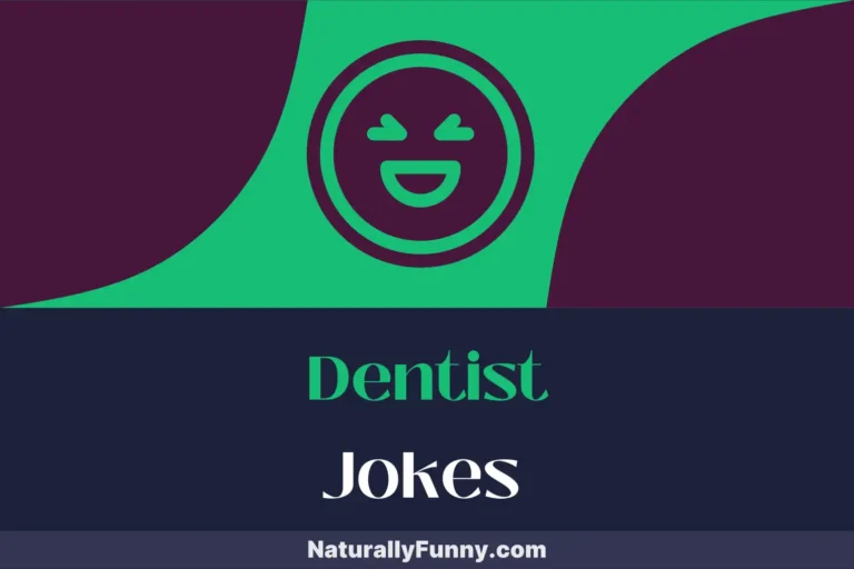 461 Dentist Jokes That Will Drill into Your Funny Bone