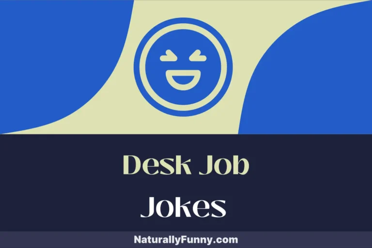 922 Desk Job Jokes to Brighten Up Your Monday Blues
