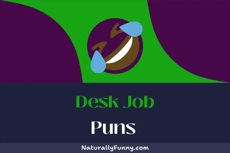 476 Desk Job Puns for Those Monday Morning Blues