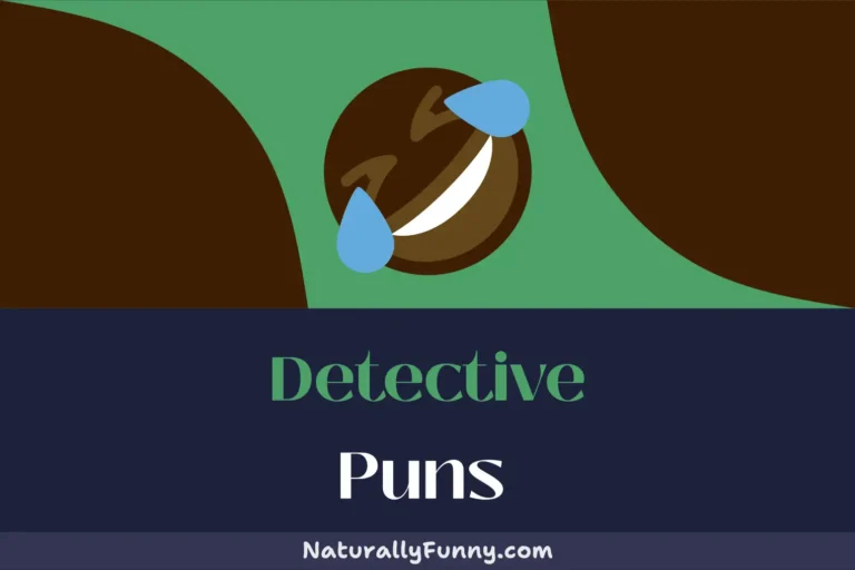 470 Detective Puns That’ll Make Your Humor Case Strong