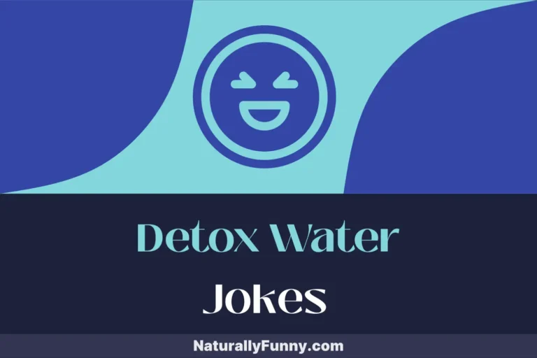 917 Detox Water Jokes to Make You Giggle While You Guzzle