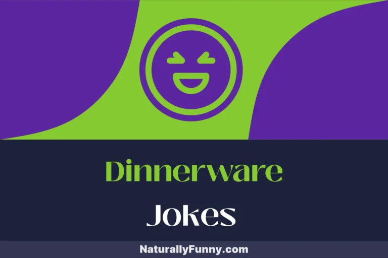 860 Dinnerware Jokes for Goblet-Sized Giggles