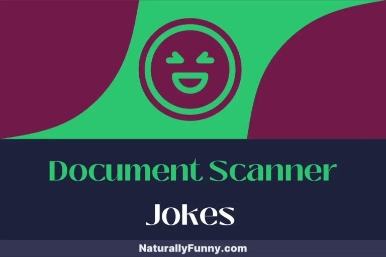 767 Document Scanner Jokes for Paper-Pushing Puns