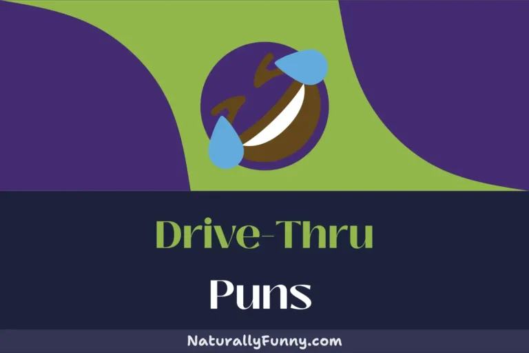 674 Drive-Thru Puns for a Full Throttle Fun Experience