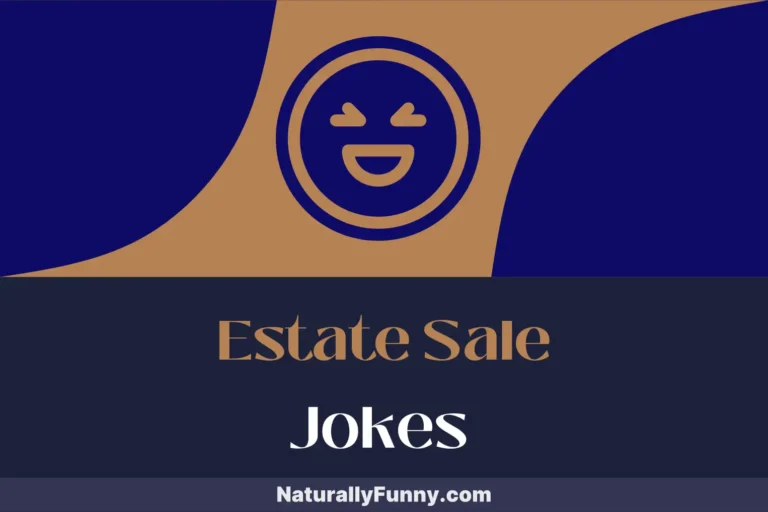 1023 Estate Sale Jokes for a Valuable Dose of Humor